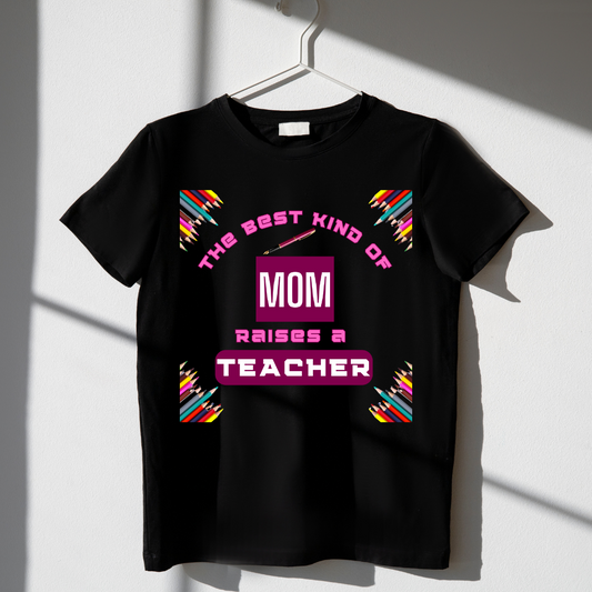 Best mom raises teacher