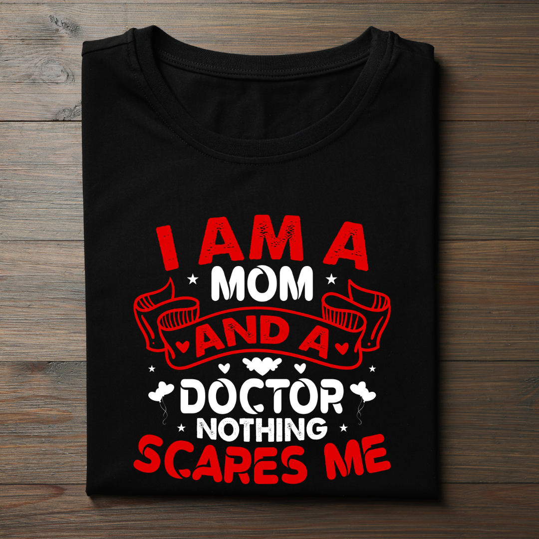 Doctor Mom Fears None