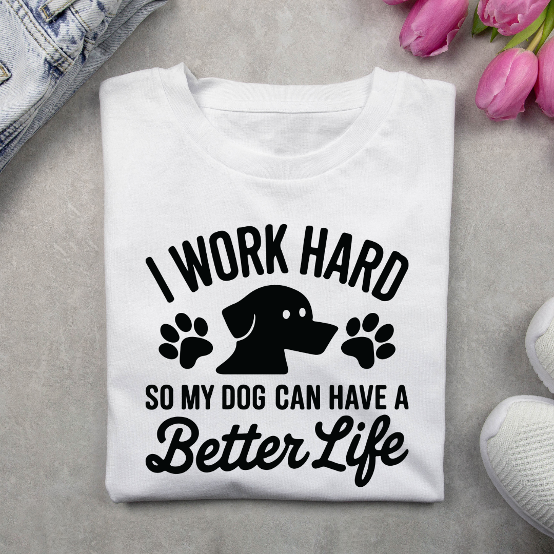 Work hard for dog's better life
