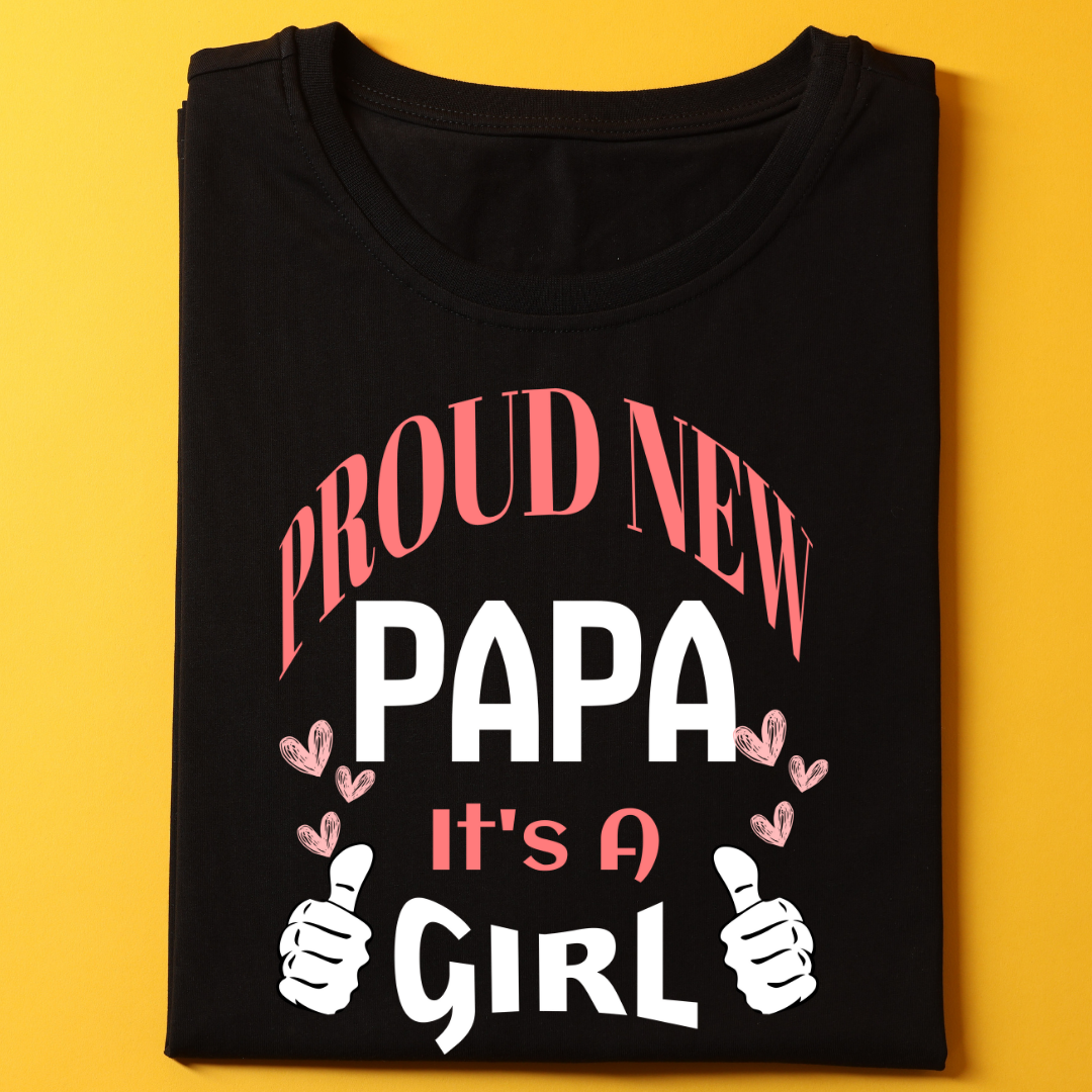 Proud Papa It's a Girl